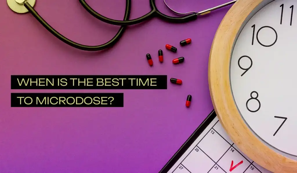 When is the Best Time to Microdose?