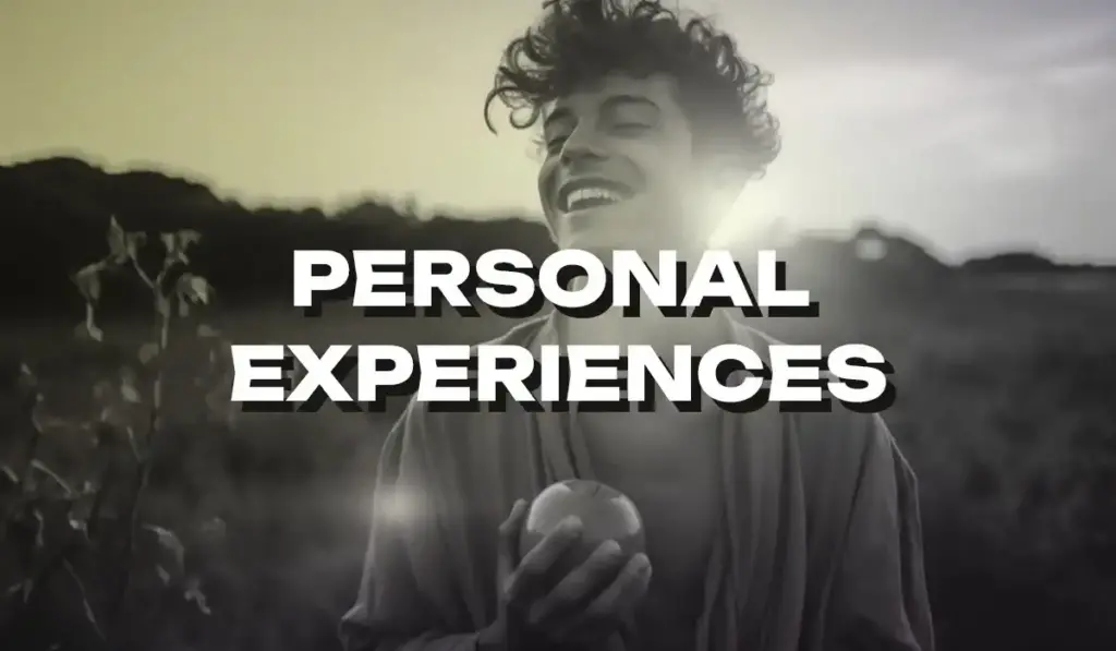 Personal Experiences & Anecdotal Evidence
