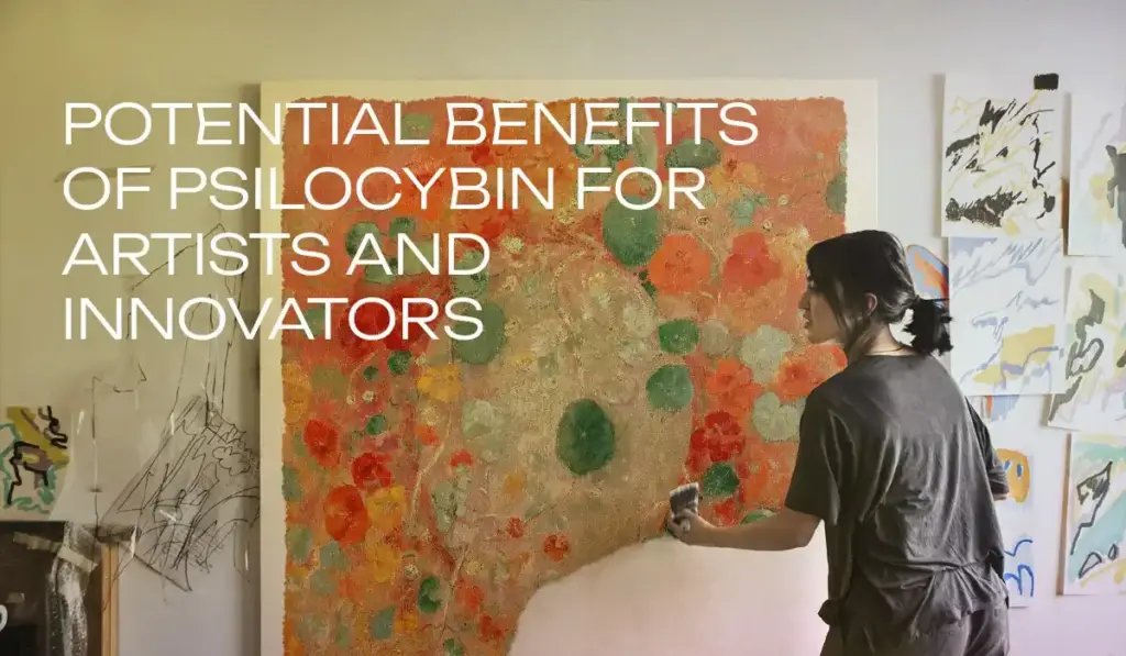 Potential Benefits of psilocybin for Artists and Innovators